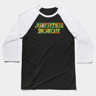 Juneteenth Show Baseball T-Shirt